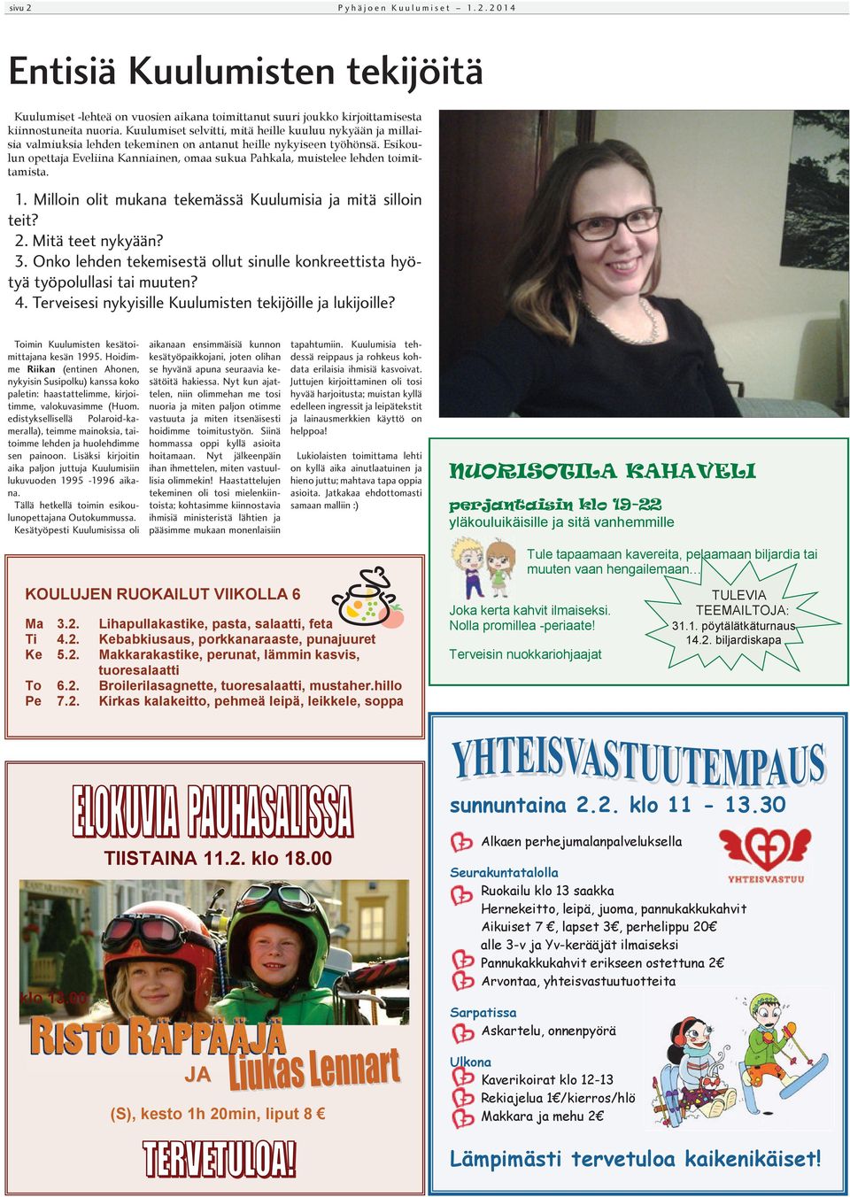 Esikoulun opettaja Eveliina Kanniainen, omaa sukua Pahkala, muistelee lehden toimittamista. 1. Milloin olit mukana tekemässä Kuulumisia ja mitä silloin teit? 2. Mitä teet nykyään? 3.