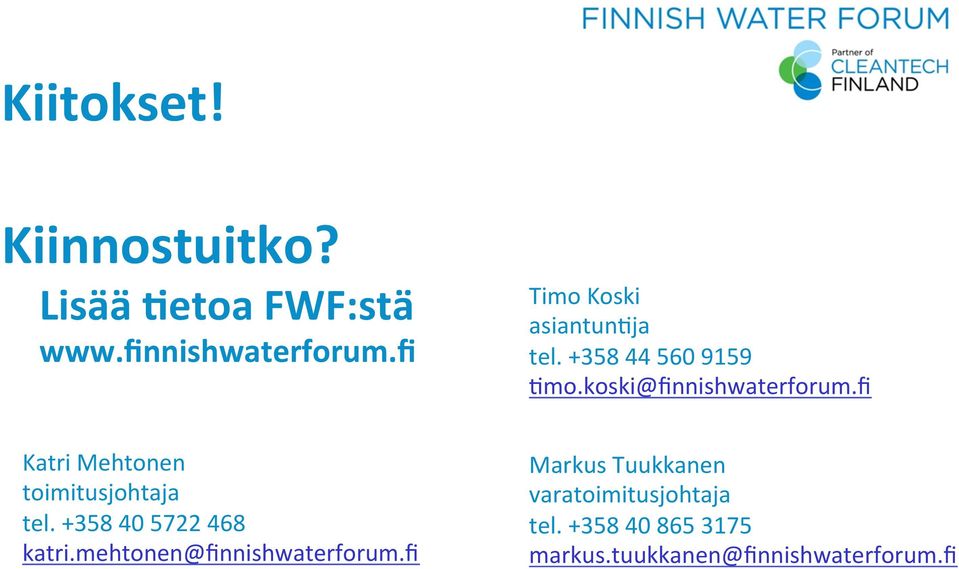 fi Katri Mehtonen toimitusjohtaja tel. +358 40 5722 468 katri.