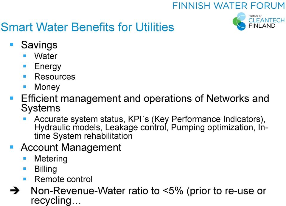 Hydraulic models, Leakage control, Pumping optimization, Intime System rehabilitation Account