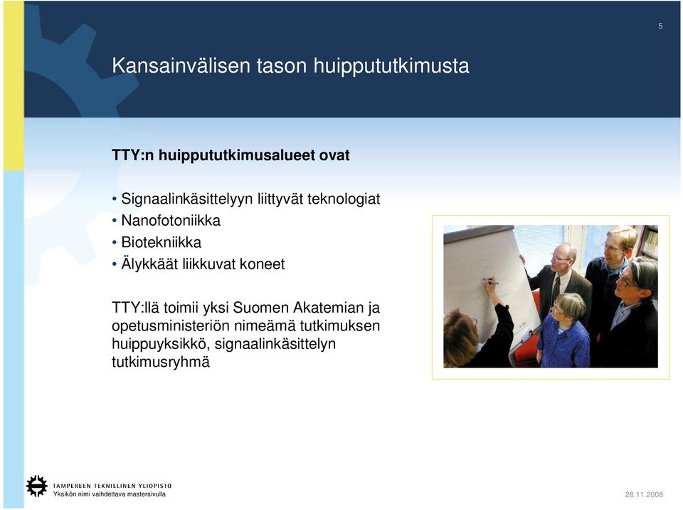 Älykkäät liikkuvat koneet TTY:llä toimii yksi Suomen Akatemian ja