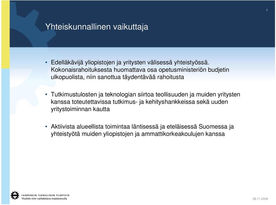 Tutkimustulosten ja teknologian siirtoa teollisuuden ja muiden yritysten kanssa toteutettavissa tutkimus- ja