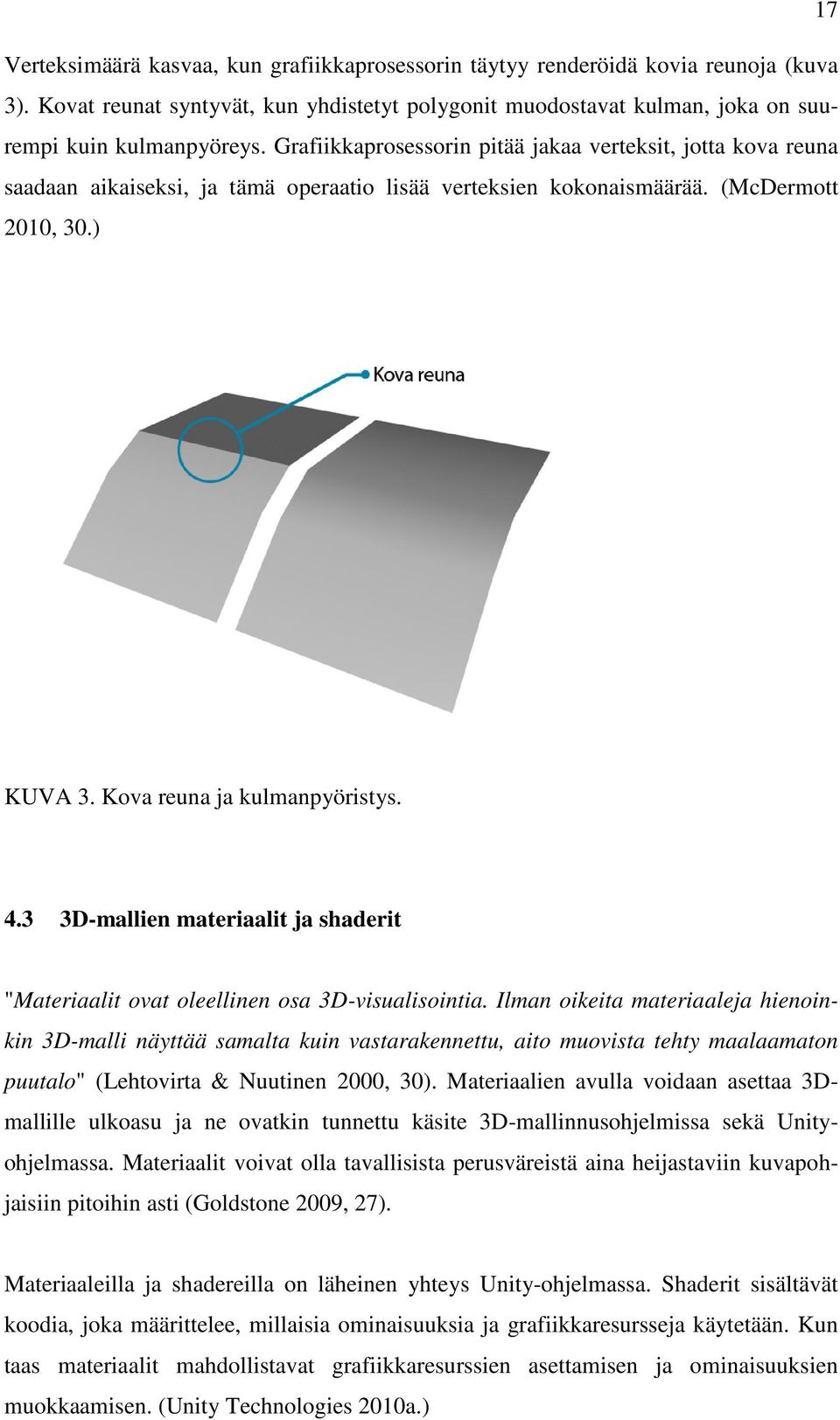 3 3D-mallien materiaalit ja shaderit "Materiaalit ovat oleellinen osa 3D-visualisointia.