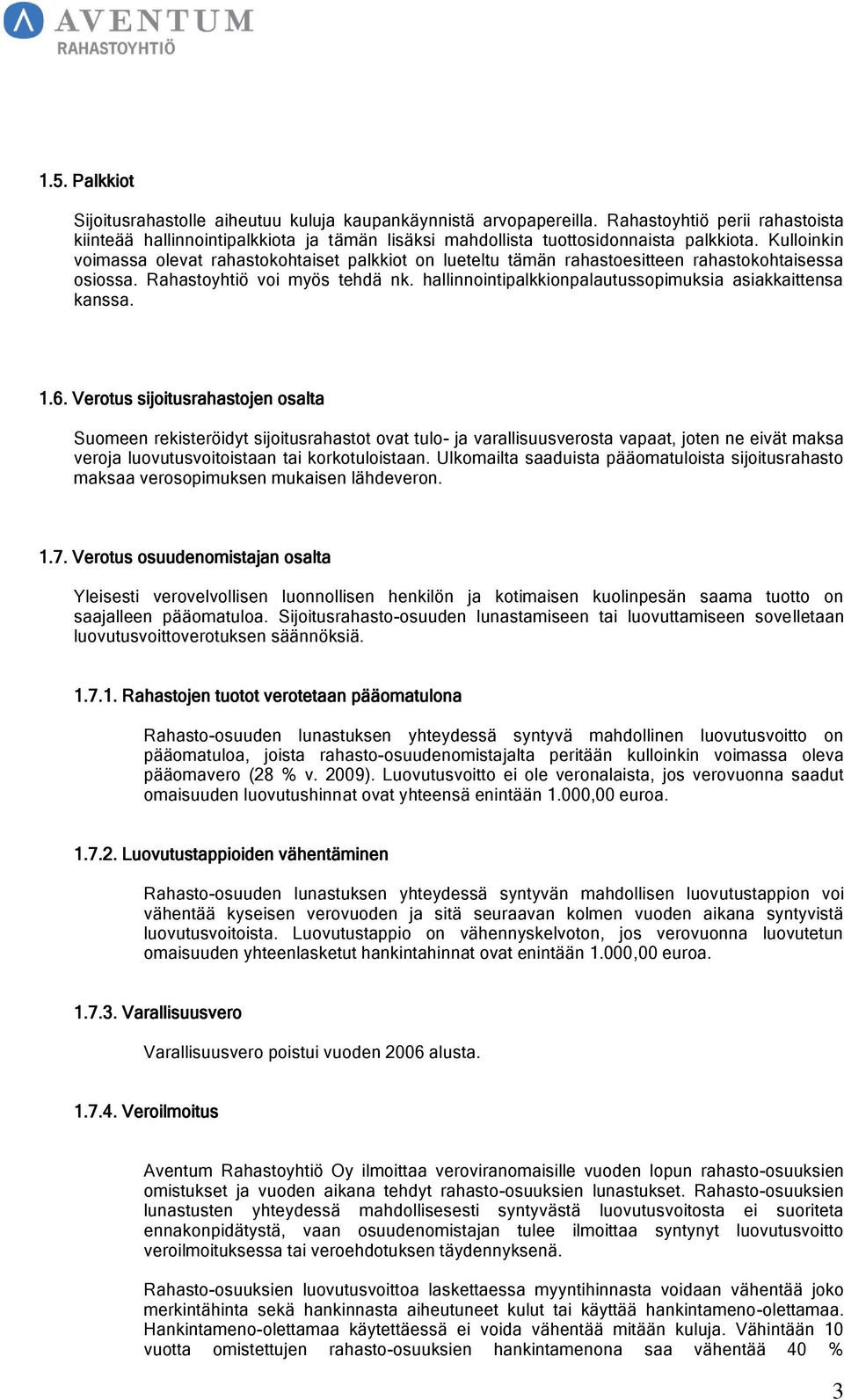 hallinnointipalkkionpalautussopimuksia asiakkaittensa kanssa. 1.6.