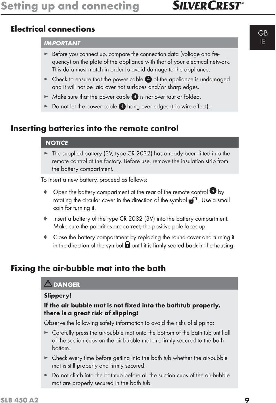 Check to ensure that the power cable 4 of the appliance is undamaged and it will not be laid over hot surfaces and/or sharp edges. Make sure that the power cable 4 is not over taut or folded.
