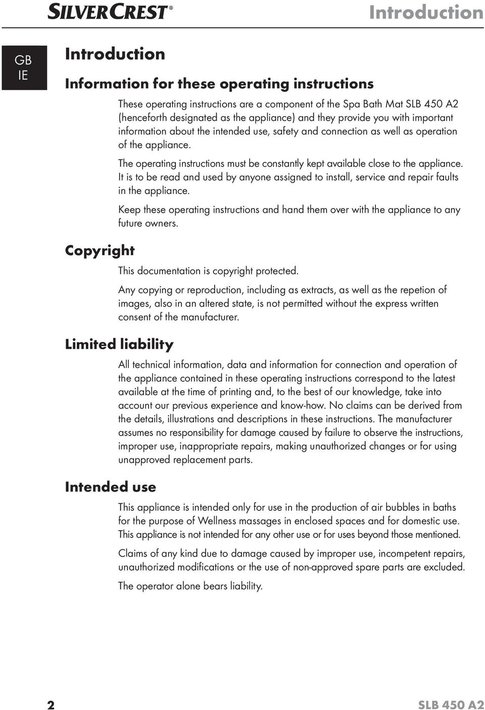 It is to be read and used by anyone assigned to install, service and repair faults in the appliance. Keep these operating instructions and hand them over with the appliance to any future owners.