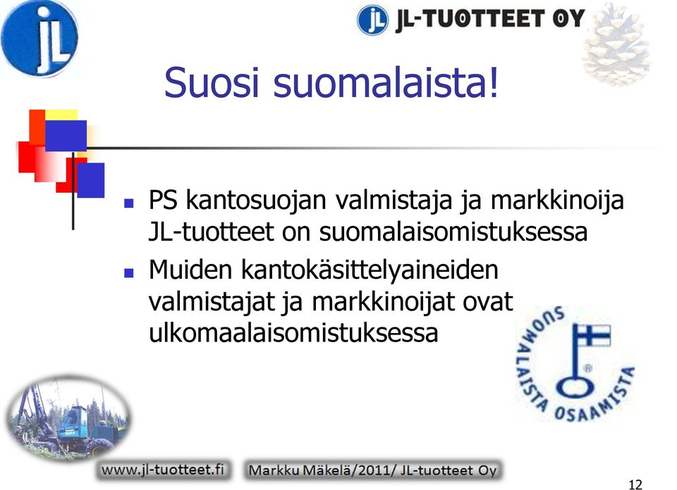 JL-tuotteet on suomalaisomistuksessa Muiden