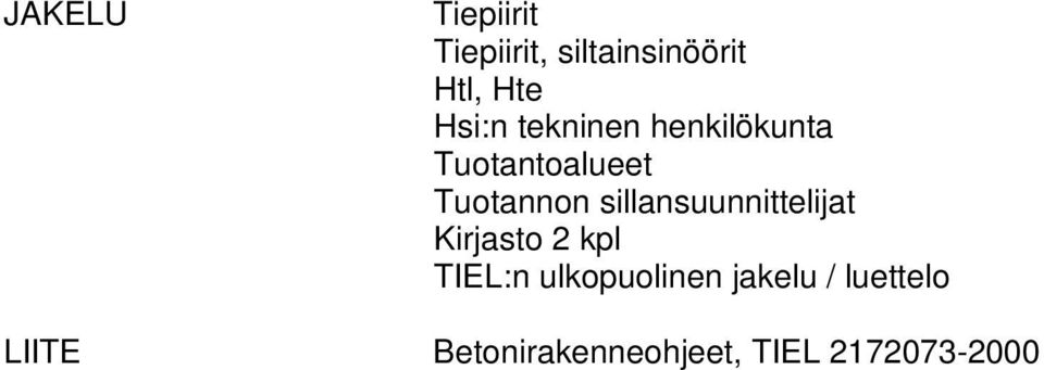 sillansuunnittelijat Kirjasto 2 kpl TIEL:n ulkopuolinen