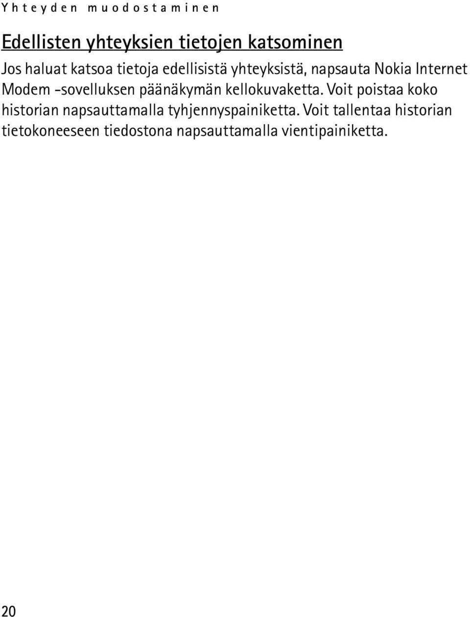 päänäkymän kellokuvaketta.