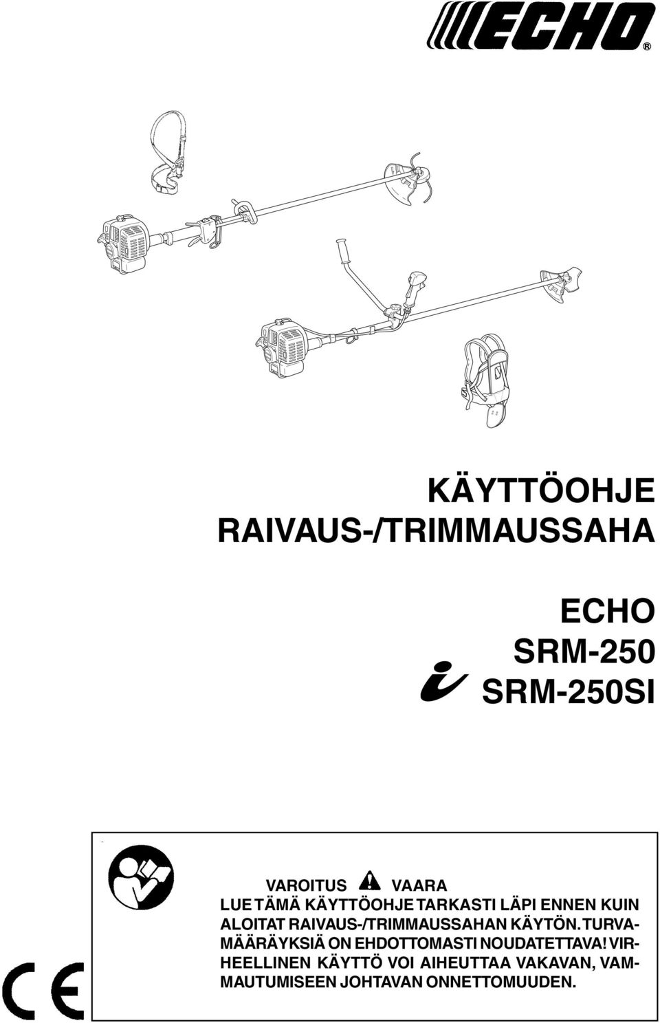 RAIVAUS-/TRIMMAUSSAHAN KÄYTÖN.