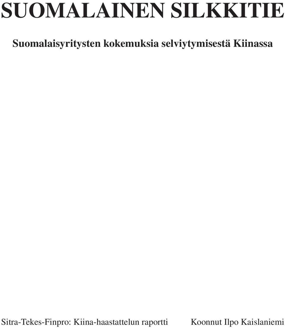 selviytymisestä Kiinassa