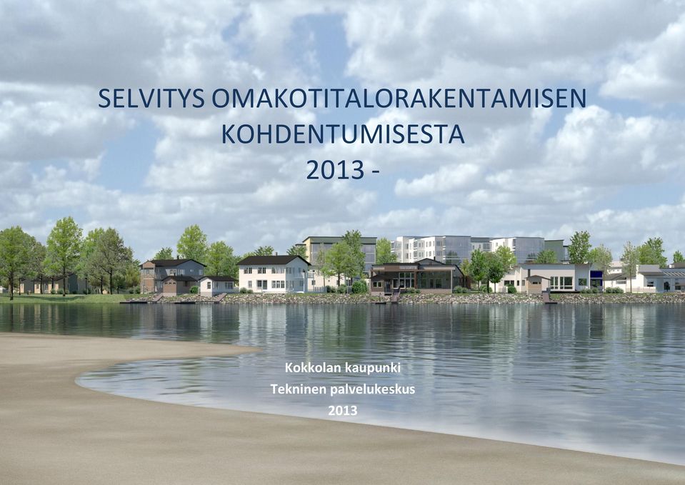 KOHDENTUMISESTA 2013 -