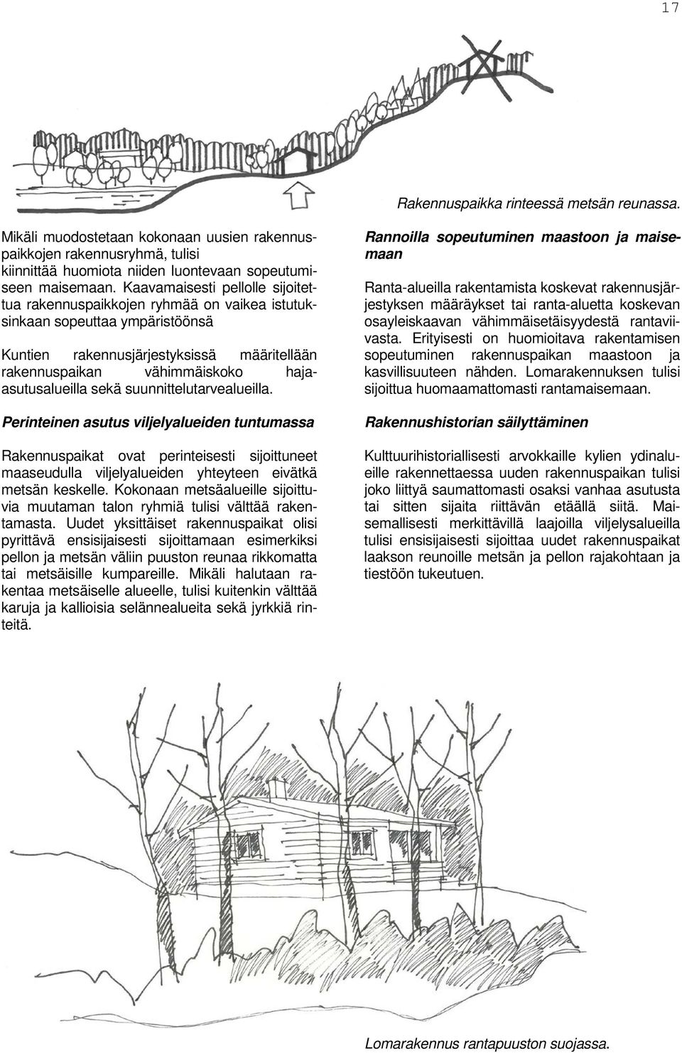 hajaasutusalueilla sekä suunnittelutarvealueilla.