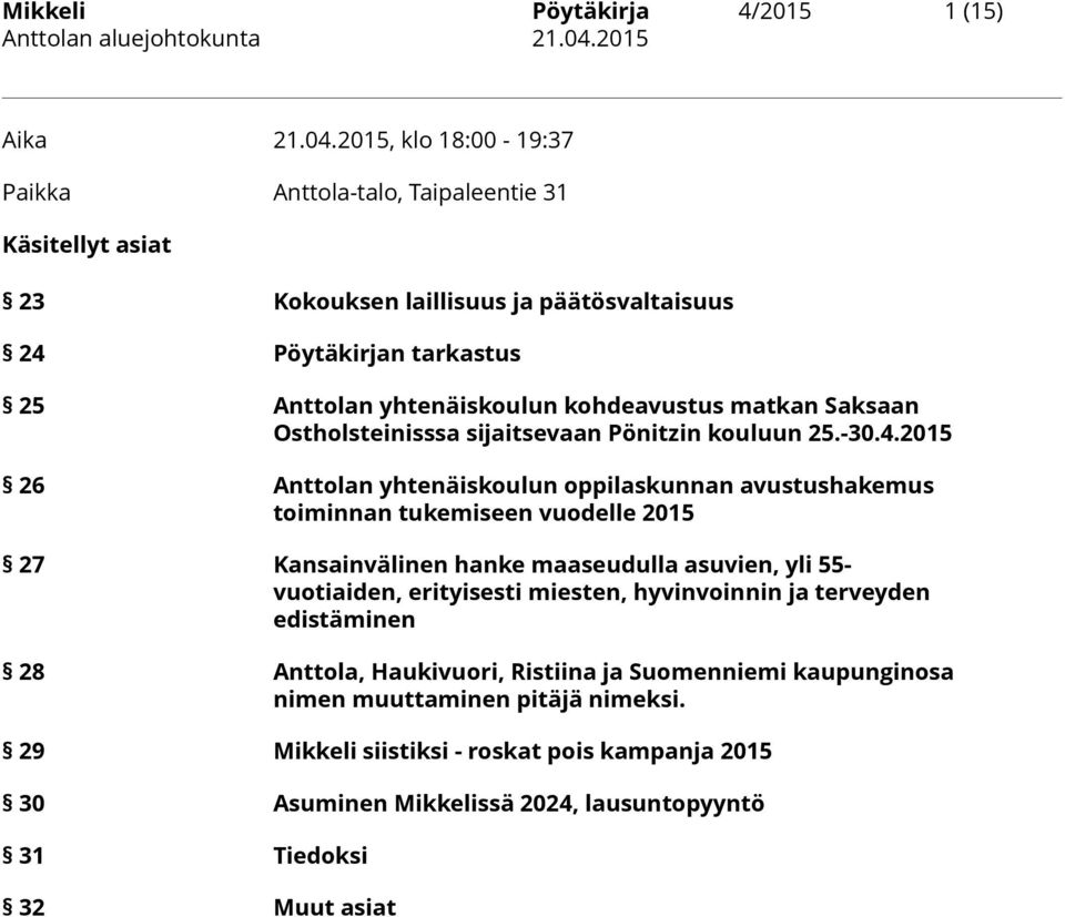 kohdeavustus matkan Saksaan Ostholsteinisssa sijaitsevaan Pönitzin kouluun 25.-30.4.