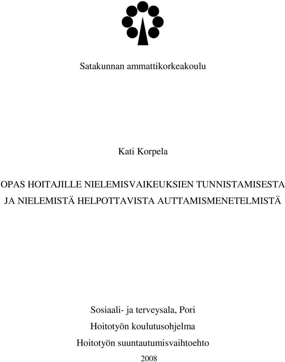 HELPOTTAVISTA AUTTAMISMENETELMISTÄ Sosiaali- ja terveysala,