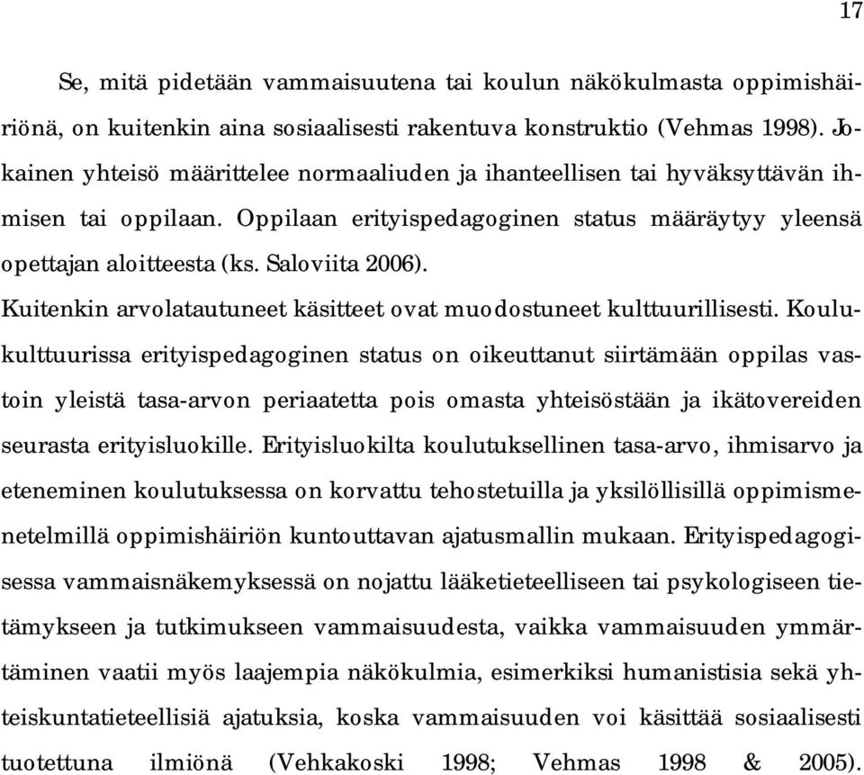 Kuitenkin arvolatautuneet käsitteet ovat muodostuneet kulttuurillisesti.