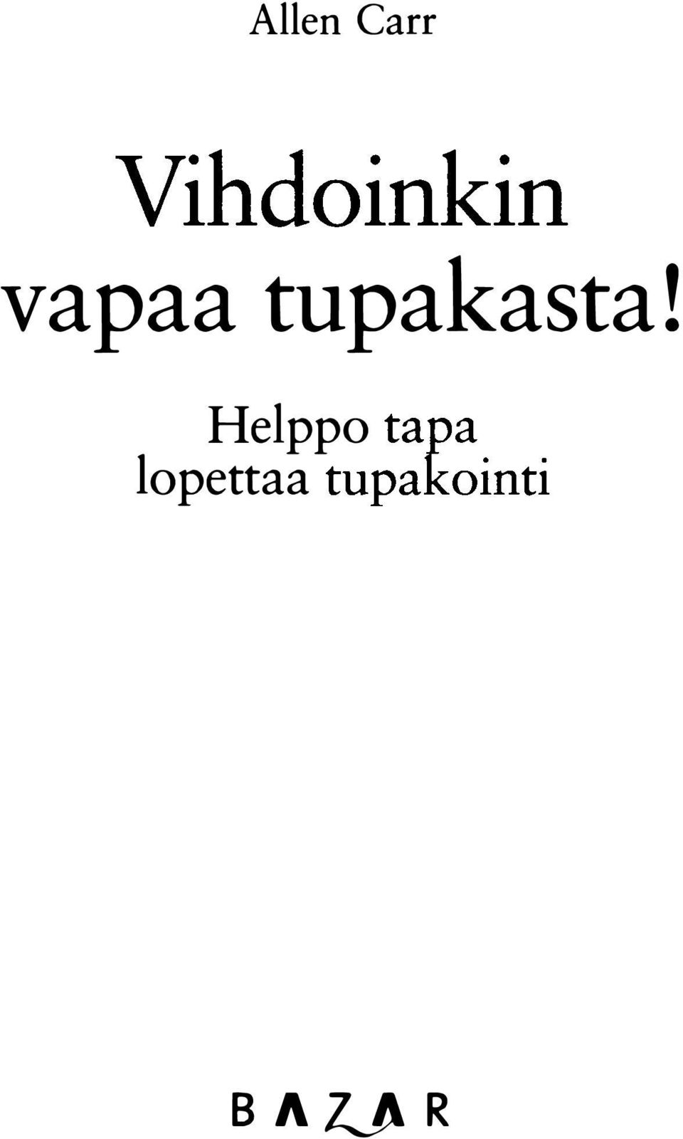 tupakasta!