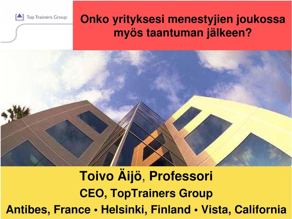 Toivo Äijö, Professori CEO, TopTrainers