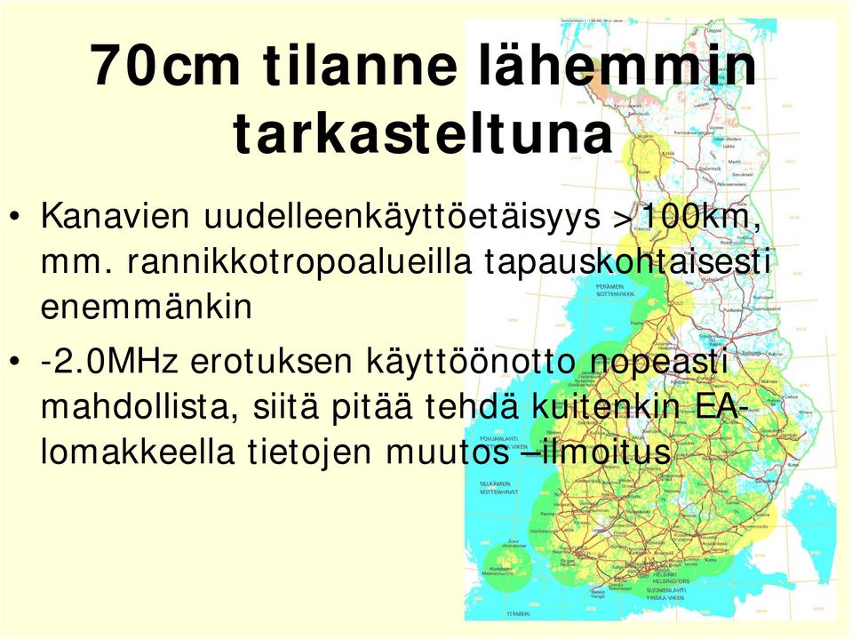 rannikkotropoalueilla tapauskohtaisesti enemmänkin -2.