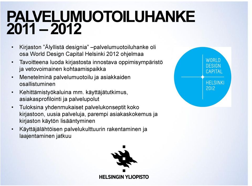 osallistuminen Kehittämistyökaluina mm.