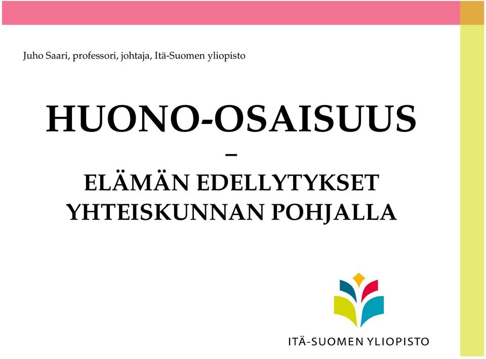 yliopisto HUONO-OSAISUUS