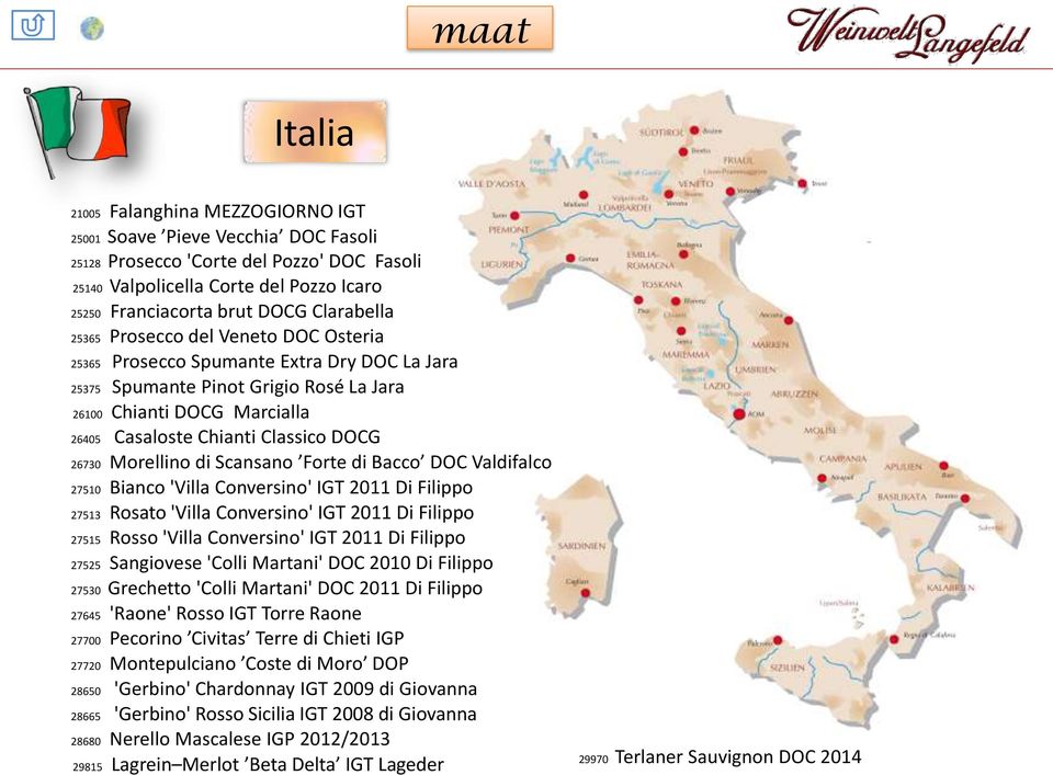 DOCG 26730 Morellino di Scansano Forte di Bacco DOC Valdifalco 27510 Bianco 'Villa Conversino' IGT 2011 Di Filippo 27513 Rosato 'Villa Conversino' IGT 2011 Di Filippo 27515 Rosso 'Villa Conversino'