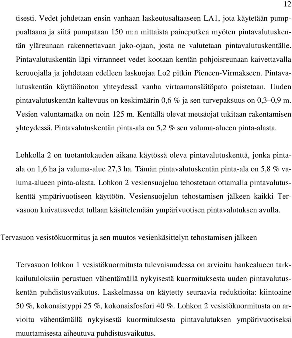 josta ne valutetaan pintavalutuskentälle.