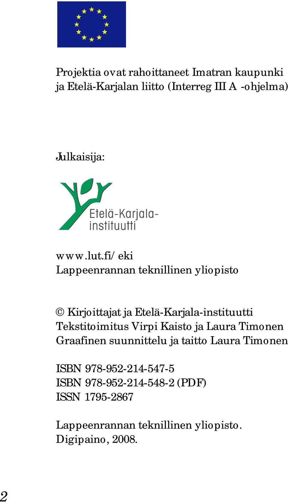 fi/eki Lappeenrannan teknillinen yliopisto Kirjoittajat ja Etelä-Karjala-instituutti Tekstitoimitus