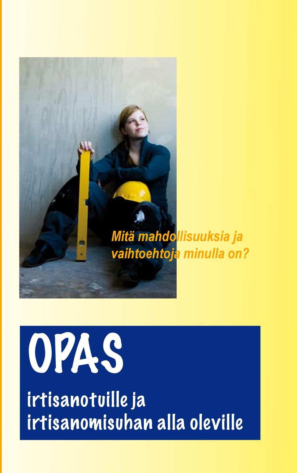 OPAS irtisanotuille ja