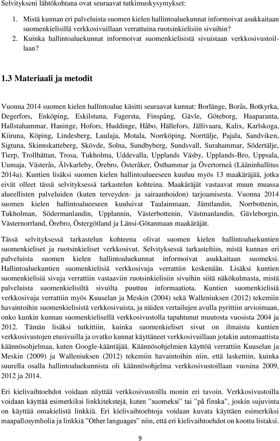 Kuinka hallintoaluekunnat informoivat suomenkielisistä sivuistaan verkkosivustoillaan? 1.
