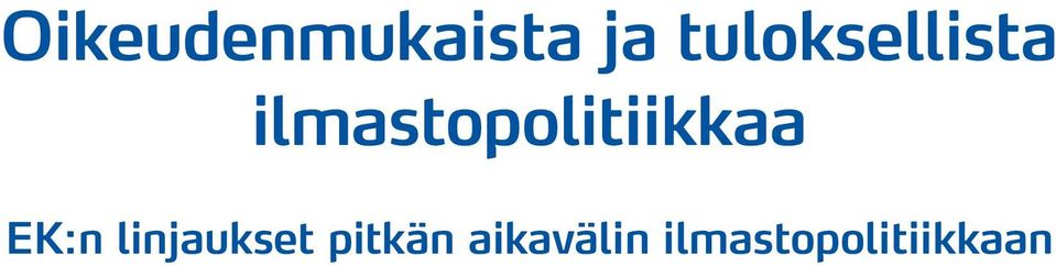 aikavälin ilmastopolitiikkaan EK 2007