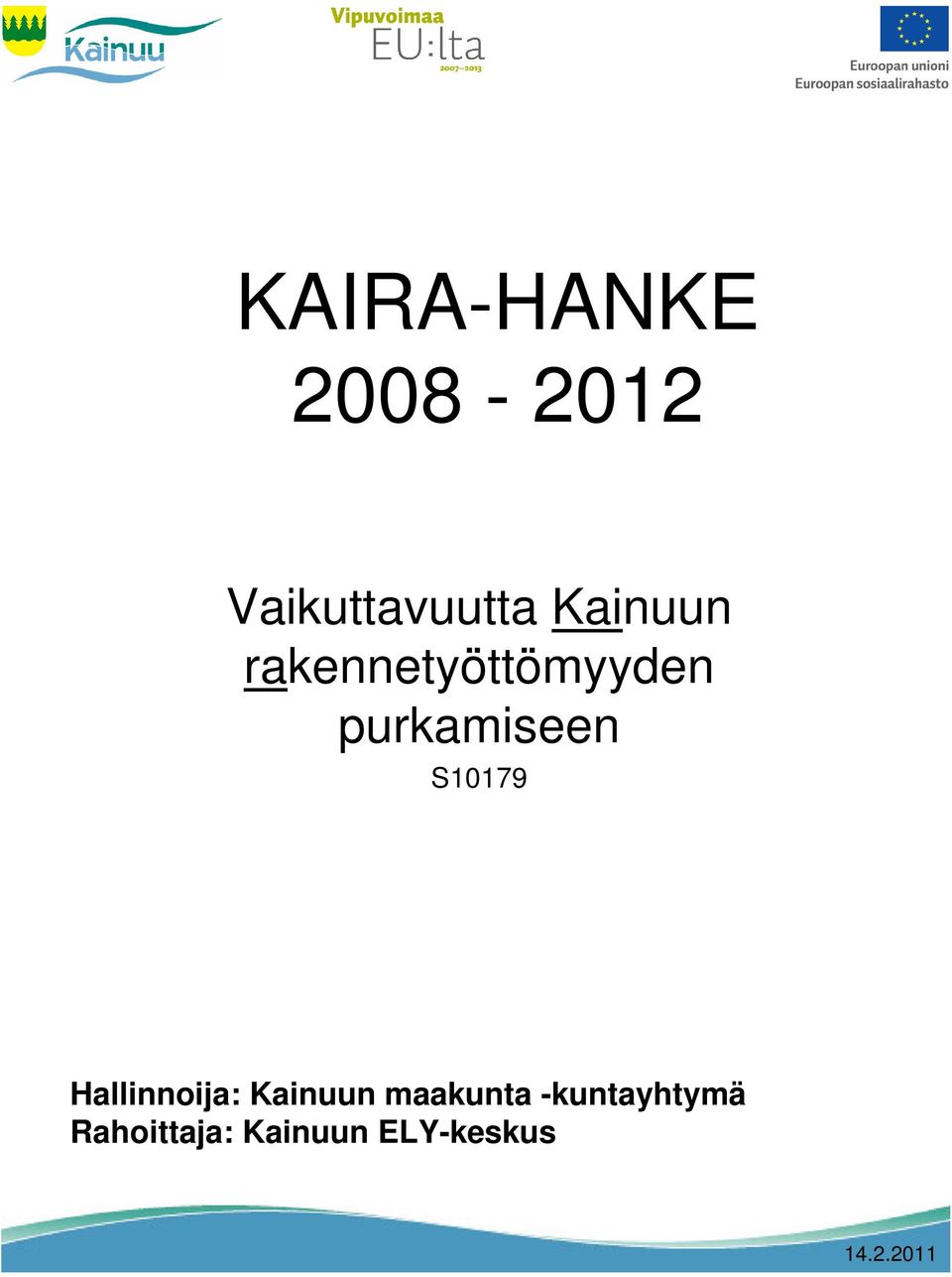S10179 Hallinnoija: Kainuun maakunta