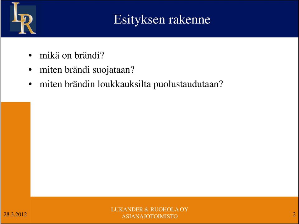 miten brändin loukkauksilta