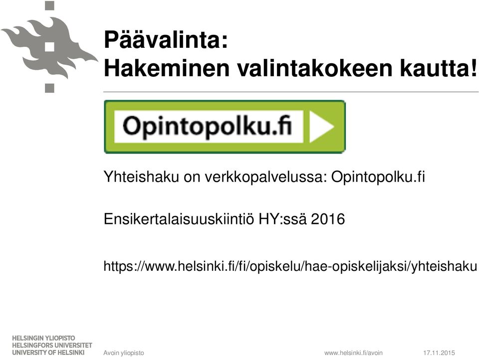 fi Ensikertalaisuuskiintiö HY:ssä 2016