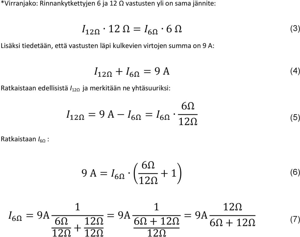 kulkevien virtojen summ on : (4) Rtkistn edellisistä I