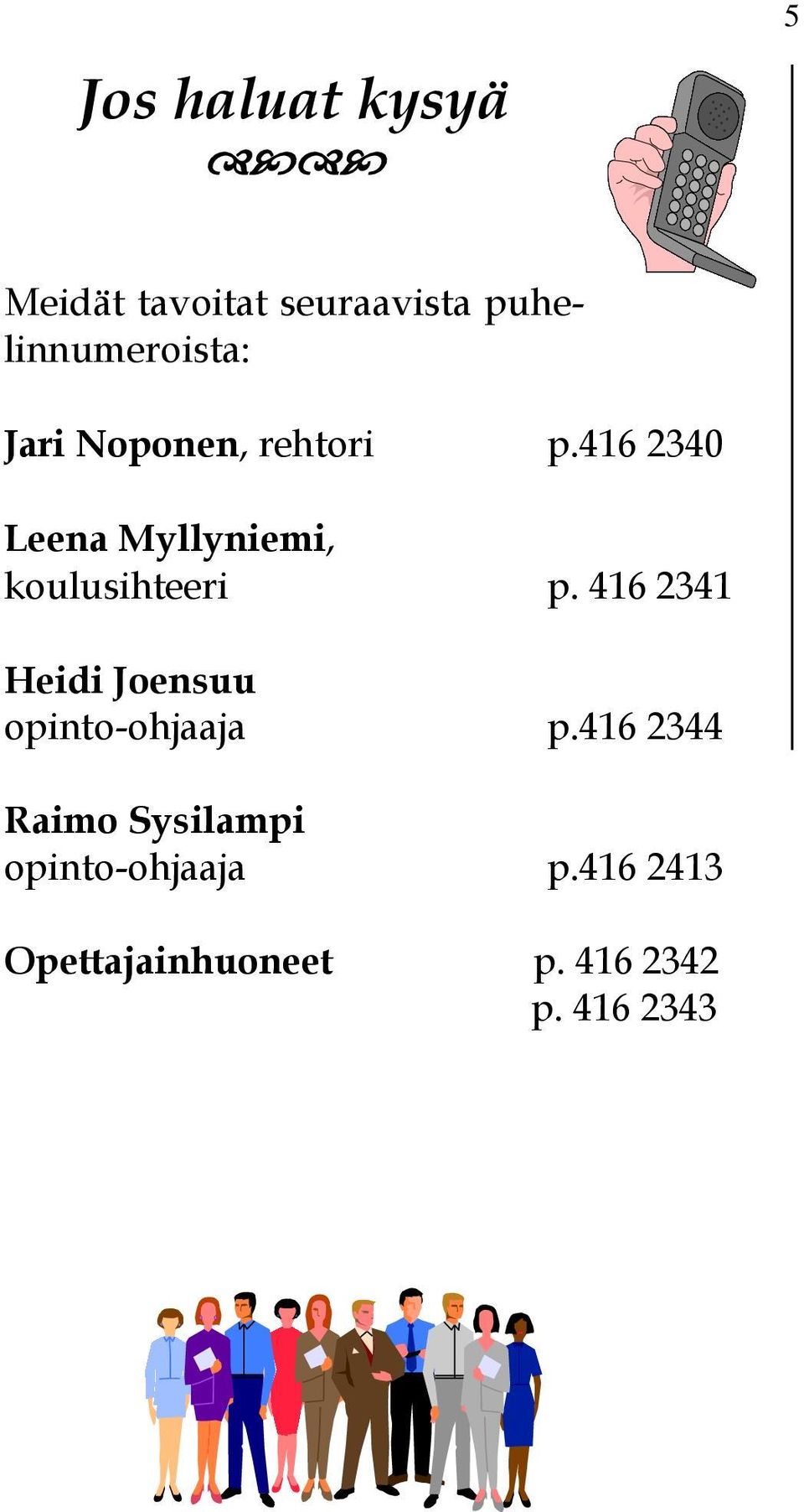 416 2341 Heidi Joensuu opinto-ohjaaja p.