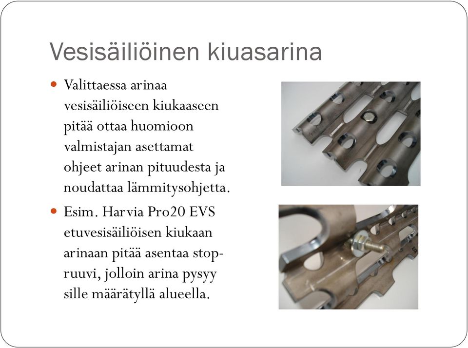 noudattaa lämmitysohjetta. Esim.