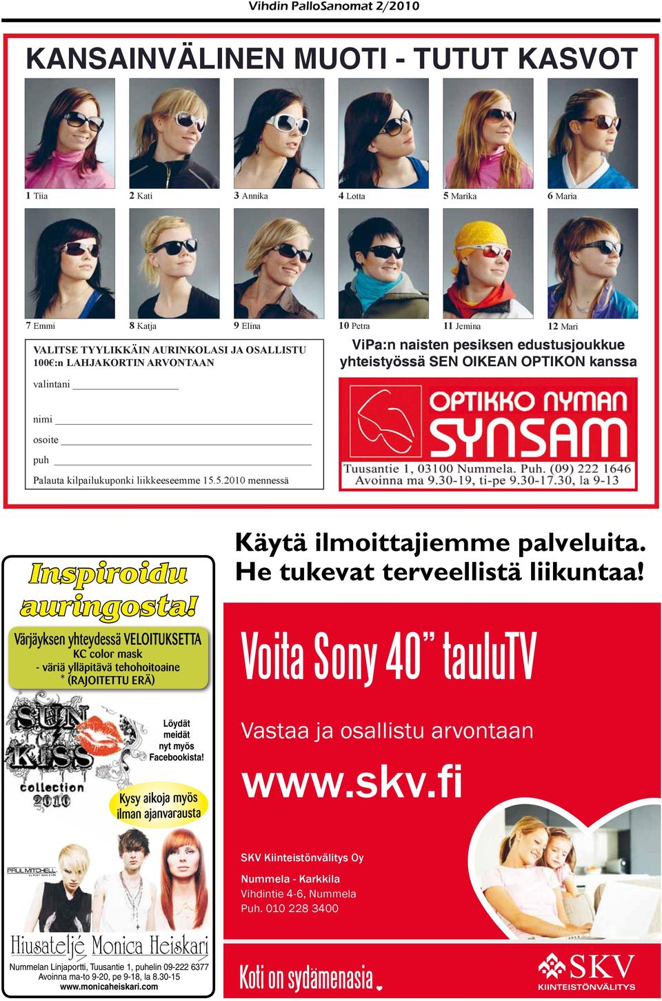 Värjäyksen yhteydessä VELOITUKSETTA KC color mask - väriä ylläpitävä tehohoitoaine * (RAJOITETTU ERÄ) Löydät meidät nyt myös Facebookista!