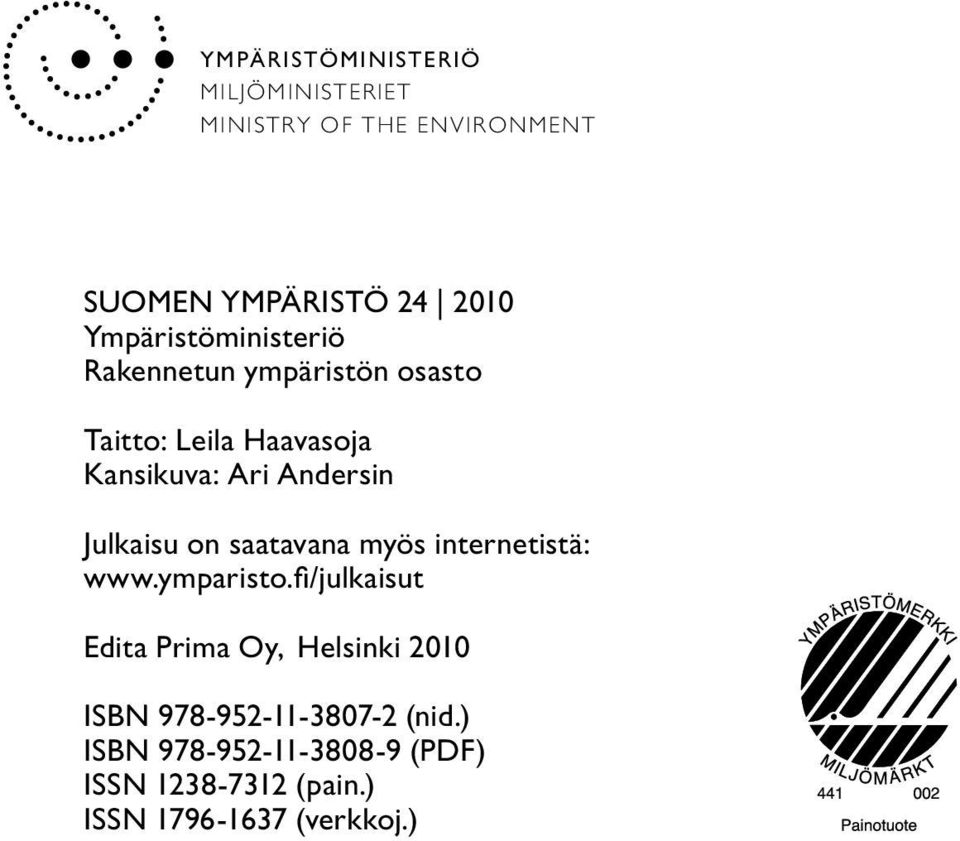 Julkaisu on saatavana myös internetistä: www.ymparisto.