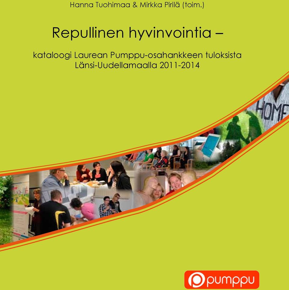 ) Repullinen hyvinvointia