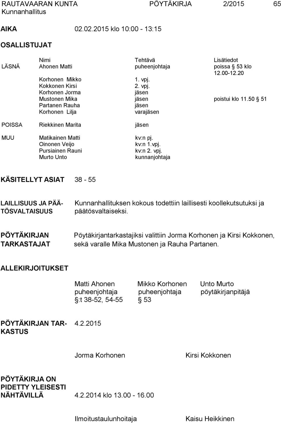 Oinonen Veijo kv:n 1.vpj. Pursiainen Rauni kv:n 2. vpj.