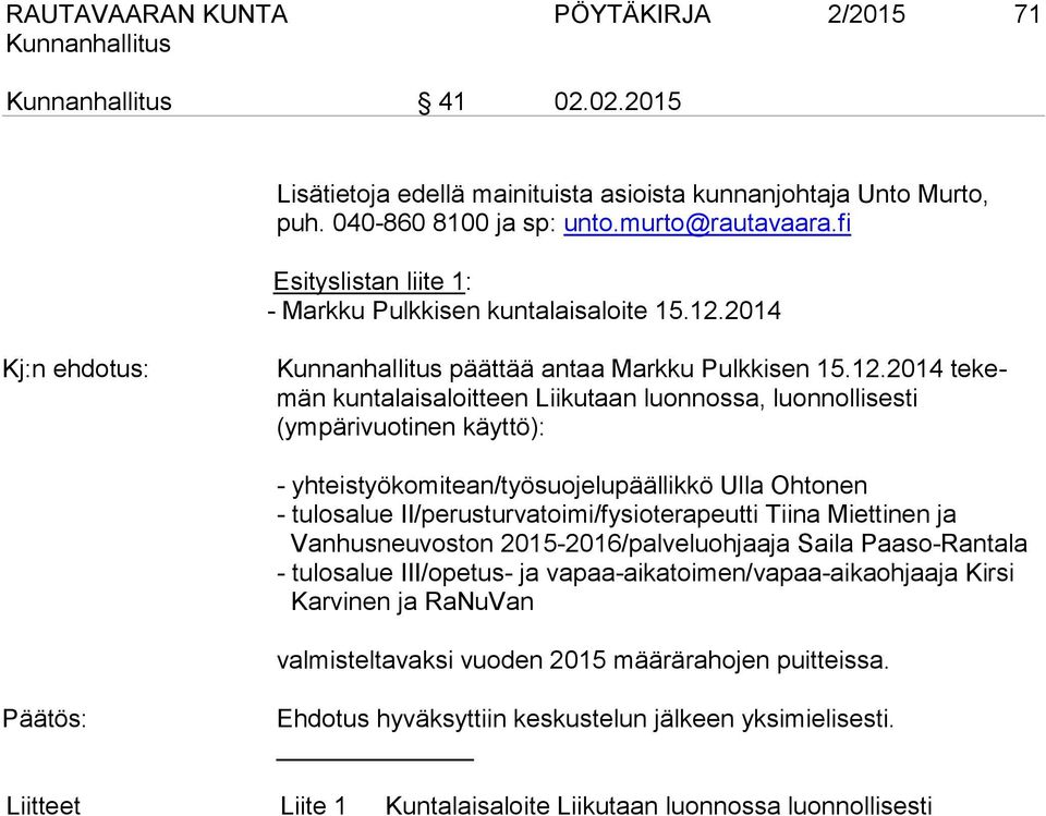 2014 päättää antaa Markku Pulkkisen 15.12.