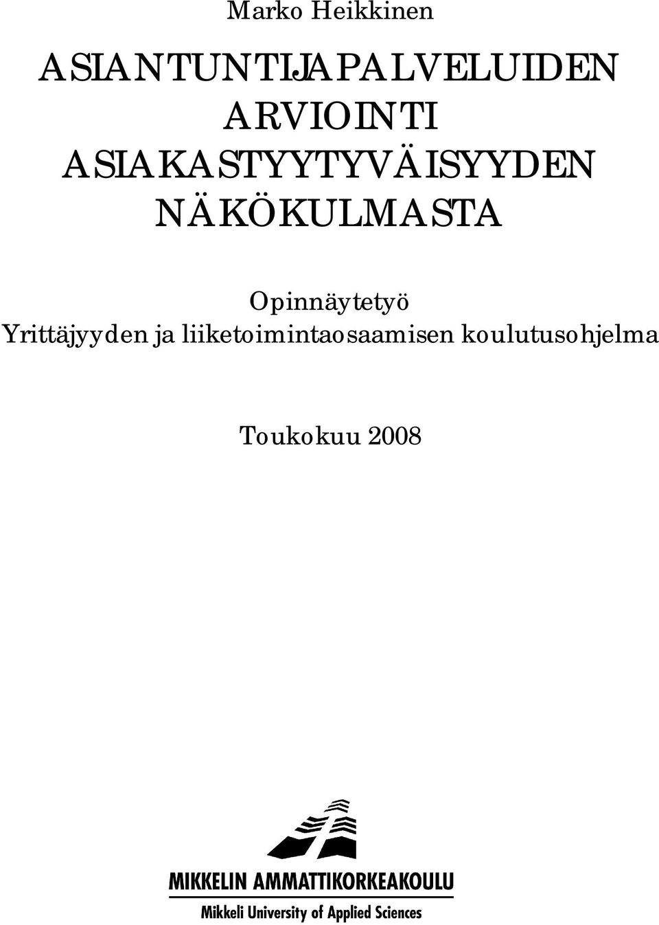 NÄKÖKULMASTA Opinnäytetyö Yrittäjyyden ja