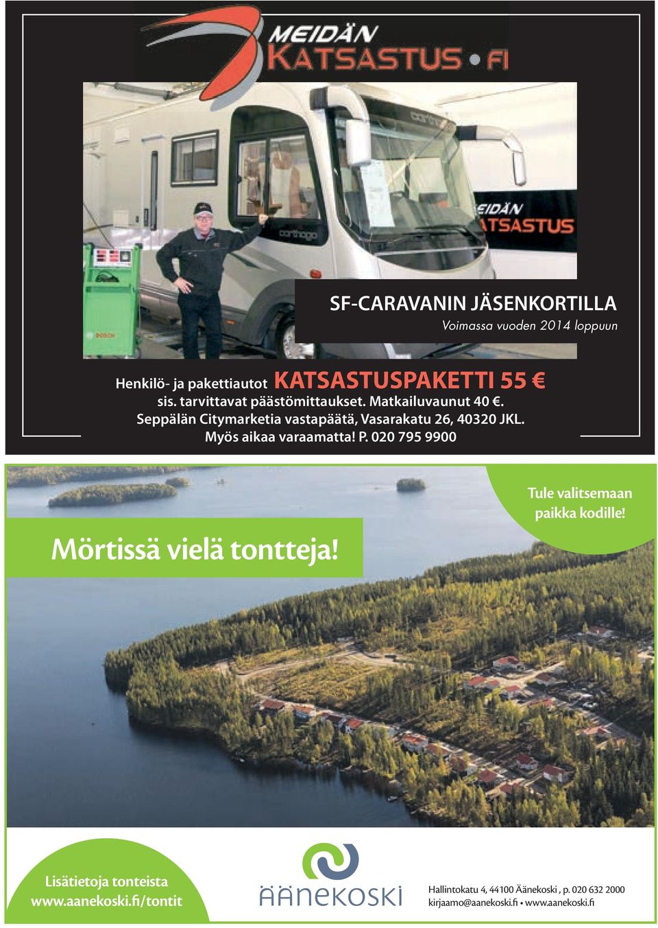 Myös aikaa varaamatta! P. 020 795 9900 Mörtissä vielä tontteja! Tule valitsemaan paikka kodille!