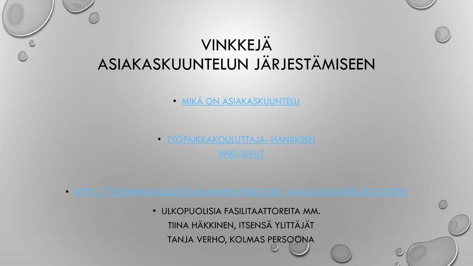 HTTP://TYOPAIKKAKOULUTTAJA-HANKE.PUROT.