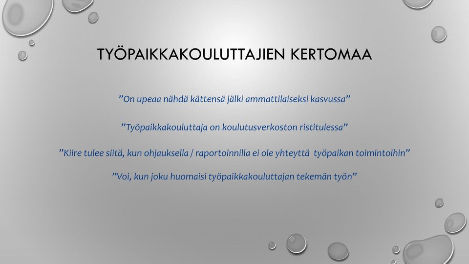 ristitulessa Kiire tulee siitä, kun ohjauksella / raportoinnilla ei ole