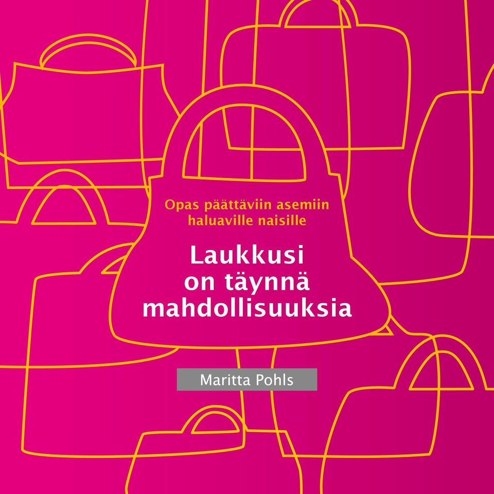 naisille Laukkusi