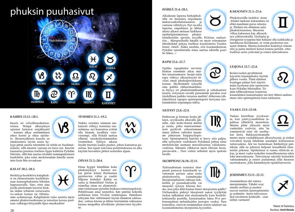 .. Miespuolisella härällä on myös erinomaiset lähtökohdat pokata itselleen kunnioitettu Vuoden Sonni -titteli.