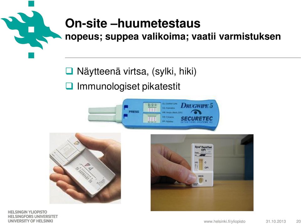 varmistuksen Näytteenä virtsa,