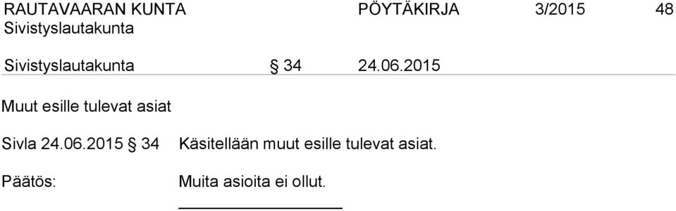 2015 Muut esille tulevat asiat Sivla 24.