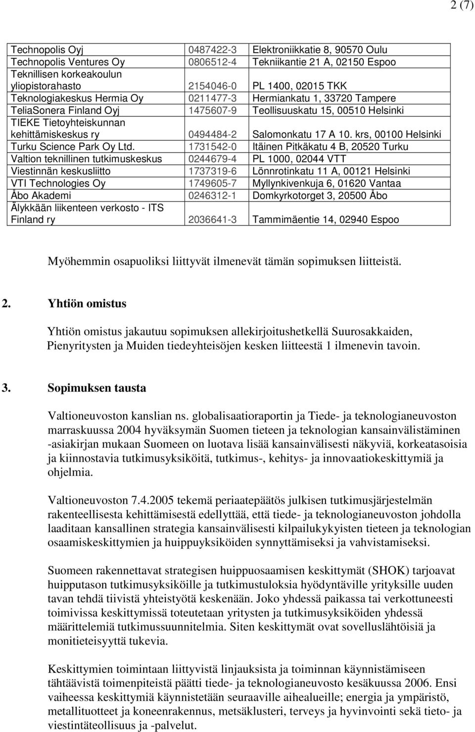 17 A 10. krs, 00100 Helsinki Turku Science Park Oy Ltd.